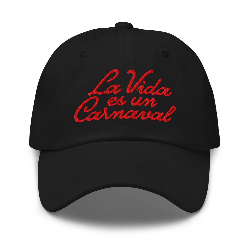 La Vida Es Un Carnaval Black Dad Hat